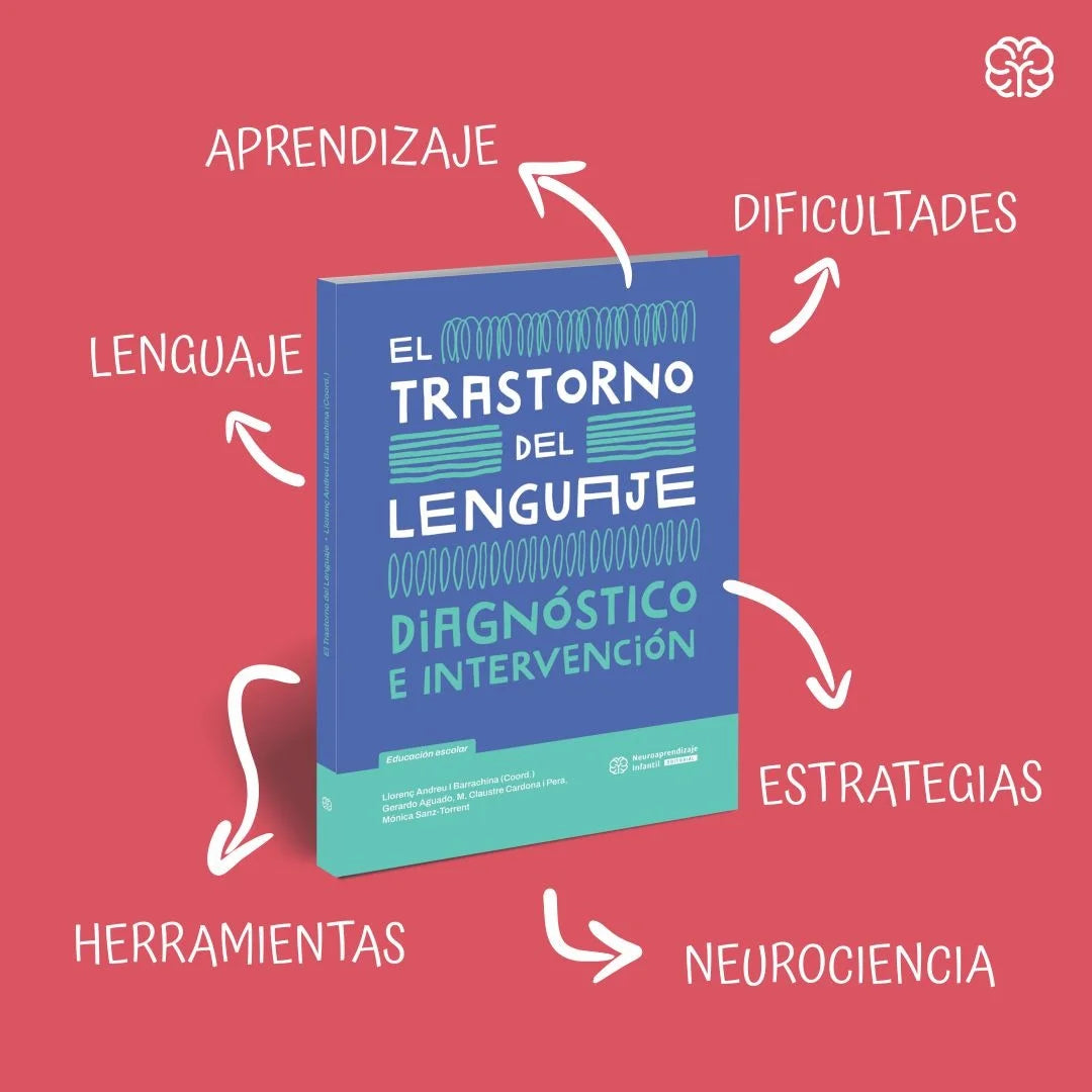 El Trastorno del Lenguaje. Diagnóstico e Intervención.