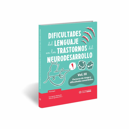 Dificultades del lenguaje en los trastornos del neurodesarrollo – Volumen III