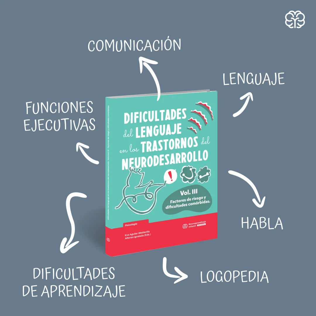 Dificultades del lenguaje en los trastornos del neurodesarrollo – Volumen III
