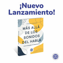 Cargar imagen en el visor de la galería, Más allá de los sonidos del habla, entre el lenguaje y la alfabetización