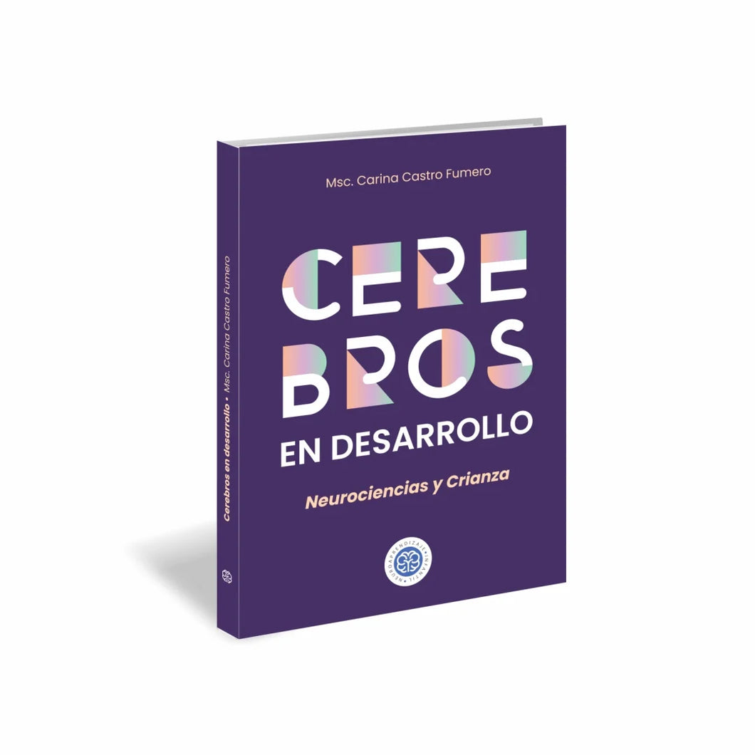 Cerebros en desarrollo - Neurociencia y Crianza
