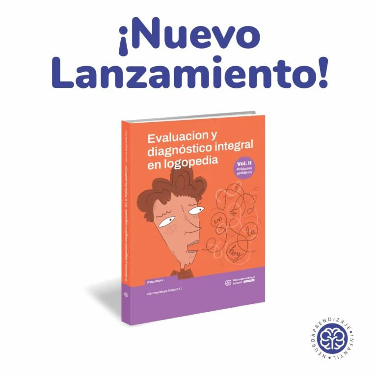Evaluación y diagnóstico integral en logopedia – Volumen 2 – Población Pediátrica
