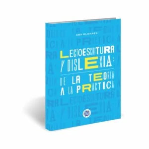 Lectoescritura y Dislexia – De la teoría a la practica